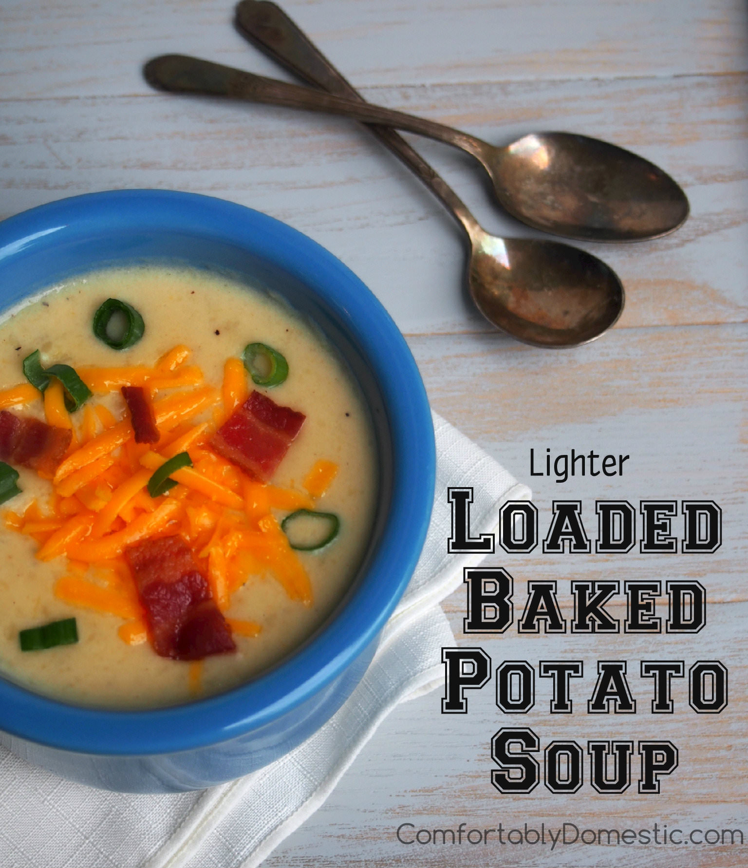 Lighter Loaded Baked Potato Soup | ComfortablyDomestic.com