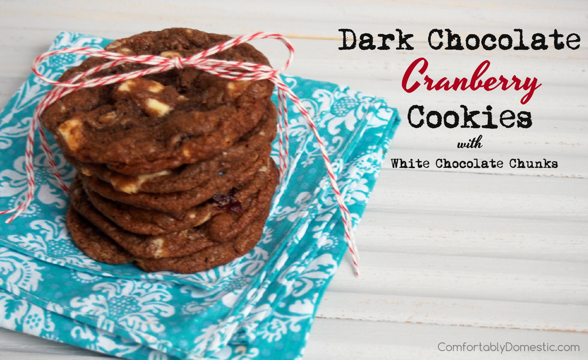 Dark Chocolate Cranberry Cookies with White Chocolate Chunks | ComfortablyDomestic.com are a rich chocolate cookie that crisp yet soft, loaded with tangy cranberries and smooth white chocolate.