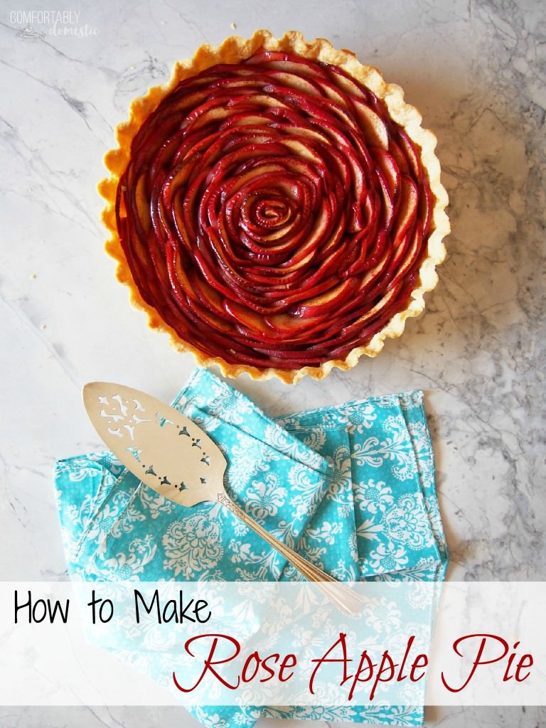 How to make a Rose Apple Pie - Get the step-by-step tutorial on ComfortablyDomestic.com