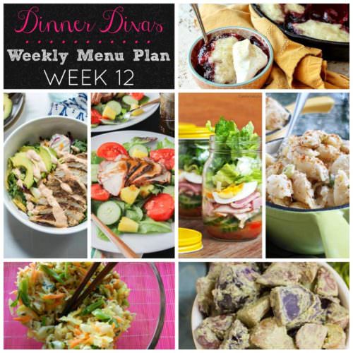 Weekly-Menu-Plan Week 12 is all about fresh ingredients coming together into hearty summer salads for dinner.