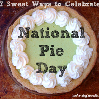 6 gorgeous and deliciously sweet pie recipes to celebrate National Pie Day on January 23rd! From classic apple pie to custard pie, here are the pie recipes! | ComfortablyDomestic.com